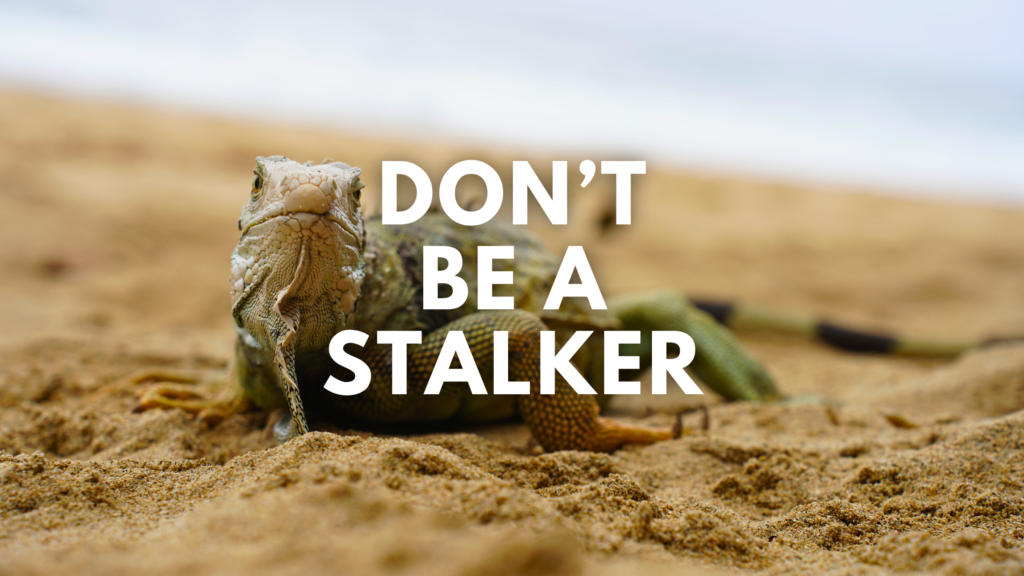 Don't Be a Marketing Stalker